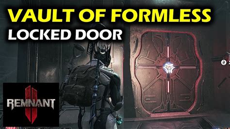 003 - House Lythla Glyph054 - Vault of the Formless Locked Door----------------------------------------Remnant 2. . Vault of the formless locked door